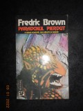 FREDRIC BROWN - PARADOXUL PIERDUT, Nemira