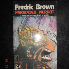 FREDRIC BROWN - PARADOXUL PIERDUT