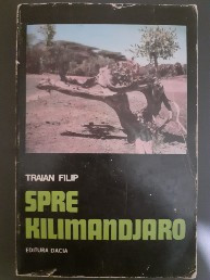 Spre Kilimandjaro - Traian Filip foto