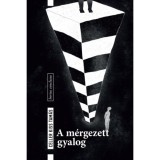 A m&eacute;rgezett gyalog - Celler Kiss Tam&aacute;s