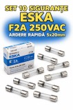 Set 10 sigurante ESKA F2A 250VAC ardere rapida 5x20mm 520.620-10