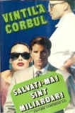 Salvati-ma! Sunt miliardar! - Vintila Corbul