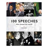 100 Speeches That Roused the World