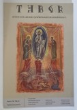 TABOR , REVISTA DE CULTURA SI SPIRITUALITATE ROMANEASCA , ANUL IX , NUMARUL 2 , FEBRUARIE , 2015