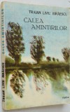 Calea Amintirilor - Traian Liviu Biraescu 1986