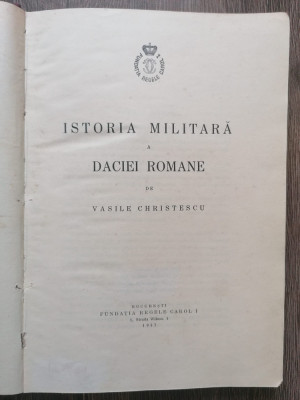 Vasile Christescu Istoria militara a Daciei romane foto