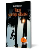 Vineri sau viata salbatica - Humanitas