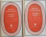 FRATII JDERI VOL.1-2-MIHAIL SADOVEANU-358849