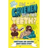 Did Cavemen Brush Their Teeth?