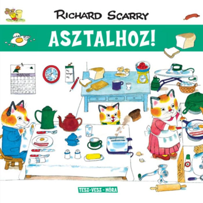 Tesz-Vesz v&aacute;ros - Asztalhoz! - Richard Scarry