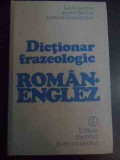 Dictionar Frazeologic Roman-englez - Leon Levitchi, Andrei Bantas, Andreea Gheorghitoiu,547815