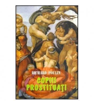 Richard Poulin - Copiii prostituati - Exploatarea sexuala a copiilor foto