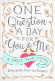 One Question a Day for You &amp; Me: Daily Reflections for Couples: A Three-Year Journal