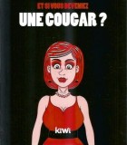 Et si vous deveniez une cougar? - Paul Marcel