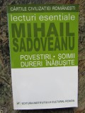 Lecturi esentiale Mihail Sadoveanu , povestiri , soimii , dureri inabusite