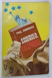 AMERICA AMERICII , CALIFORNIA de PAUL DOBRESCU * PREZINTA INSEMNARI PE PAGINA DE GARDA