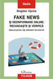 Fake news și dezinformare online: recunoaște și verifică. Manual pentru toți utilizatorii de internet, Polirom