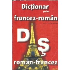 Dictionar scolar francez-roman, roman-francez - Gabriela Chirica