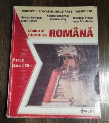 Manual Limba Romana clasa XII - Nicolae Manolescu, George Ardelean, Matei Cerkez foto