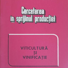 CERCETAREA IN SPRIJINUL PRODUCTIEI. VITICULTURA SI VINIFICATIE-COLECTIV