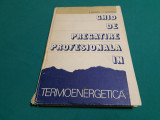GHID DE PREGĂTIRE PROFESIONALĂ &Icirc;N TERMOENEREGETICĂ / P. BOCĂNETE /1989 *