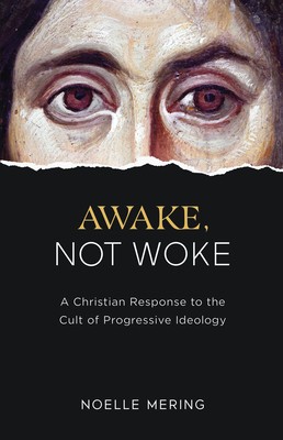 Awake, Not Woke: A Christian Response to the Cult of Progressive Ideology foto