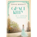 Grace Kelly &eacute;s a szerelem eleganci&aacute;ja - Sophie Benedict