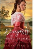 Dragoste in Vestul Salbatic - Laura Frantz, Dana Sisoeva