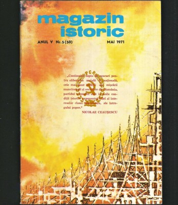 MAGAZIN ISTORIC - REVISTA ISTORIE - ANUL V NR. 5 (50) - MAI 1971 foto