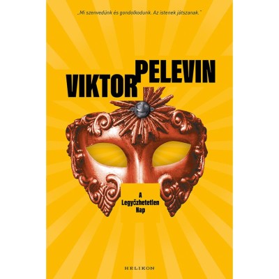 A Legyőzhetetlen Nap - Viktor Pelevin foto