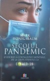 Secolul pandemic. O istorie a contagiunii mondiale de la gripa spaniola la Covid-19 - Mark Honigsbaum (2-3 insemnari cu pixul)