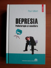 Paul Gilbert - Depresia. Psihoterapie si consiliere (2011, editie cartonata) foto