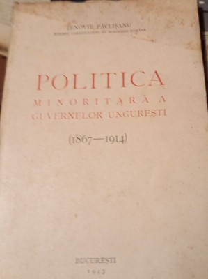 POLITICA MINORITARA A GUVERNELOR UNGURESTI 1867-1914 Princeps!!!! foto