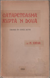 Nicolae Iorga - Catapeteasma rupta&#039;n doua (editie princeps)