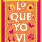 Lo Que Yo VI / What I Saw
