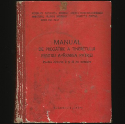 MANUAL DE PREGĂTIRE A TINERETULUI PENTRU APĂRAREA PATRIEI - INSTRUIRE MILITARĂ foto