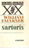 Sartoris - William Faulkner, Roman, Editura Univers, 1980, 365 pagini, Bucuresti