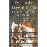 Even To The Edge Of Doom A Love That Survived The Holocaust
