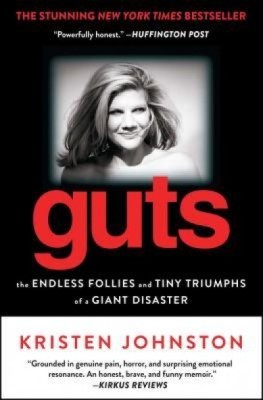Guts: The Endless Follies and Tiny Triumphs of a Giant Disaster foto