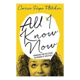 All I Know Now
