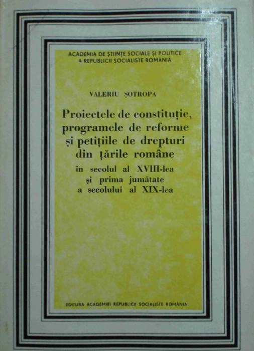 Proiectele de contitutie, programele de reforme si petitiile de drepturi din tarile romane