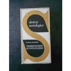 NICOLAE BAGDASAR - TEORETICIENI AI CIVILIZATIEI