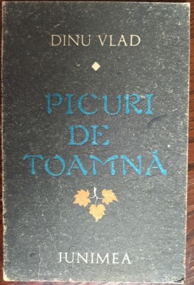 DINU VLAD - PICURI DE TOAMNA (VERSURI, editia princeps - 1989) foto