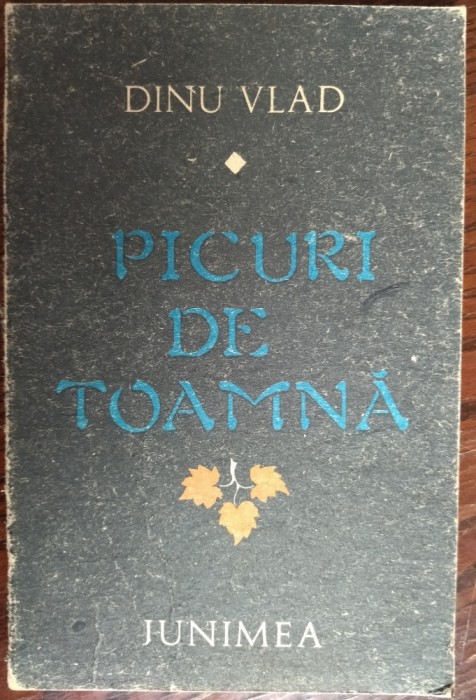 DINU VLAD - PICURI DE TOAMNA (VERSURI, editia princeps - 1989)
