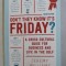 DON &#039; T THEY KNOW IT &#039; S FRIDAY , A CROSS - CULTURAL GUIDE FOR BUSINESS AND LIFE IN THE GULF by JEREMY WILLIAMS , 2017
