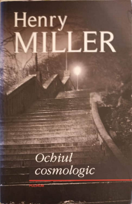 OCHIUL COSMOLOGIC-HENRY MILLER