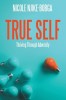 True Self: Thriving Through Adversity