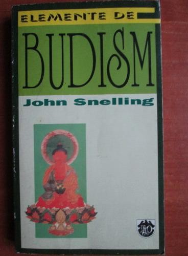 John Snelling - Elemente de Budism