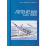 Operatiile aero-navale in anii celui de-al Doilea Razboi Mondial