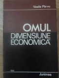 OMUL - DIMENSIUNE ECONOMICA. FACTORUL DEMOGRAFIC SI CRESTEREA ECONOMICA-VASILE PARVU